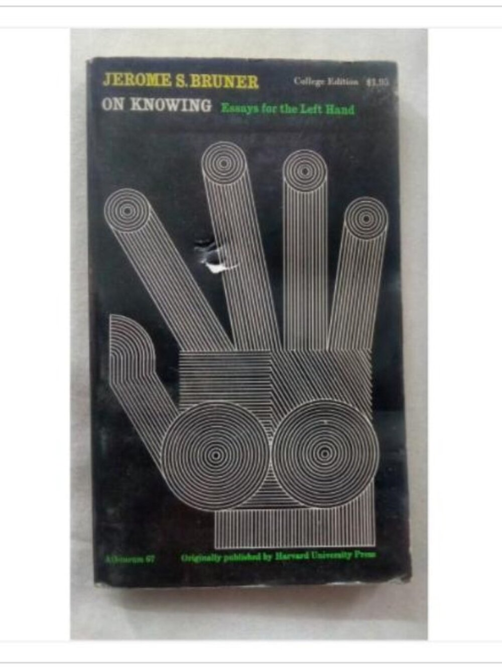 On Knowing: Essays for the Left Hand Jerome S. Bruner College Edition Paperback